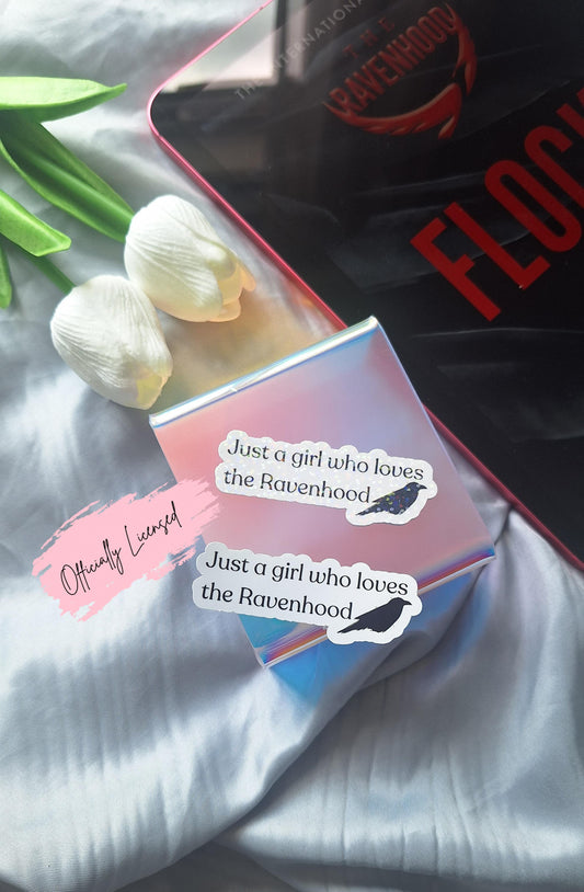 Just a Girl Who Loves The Ravenhood Sticker