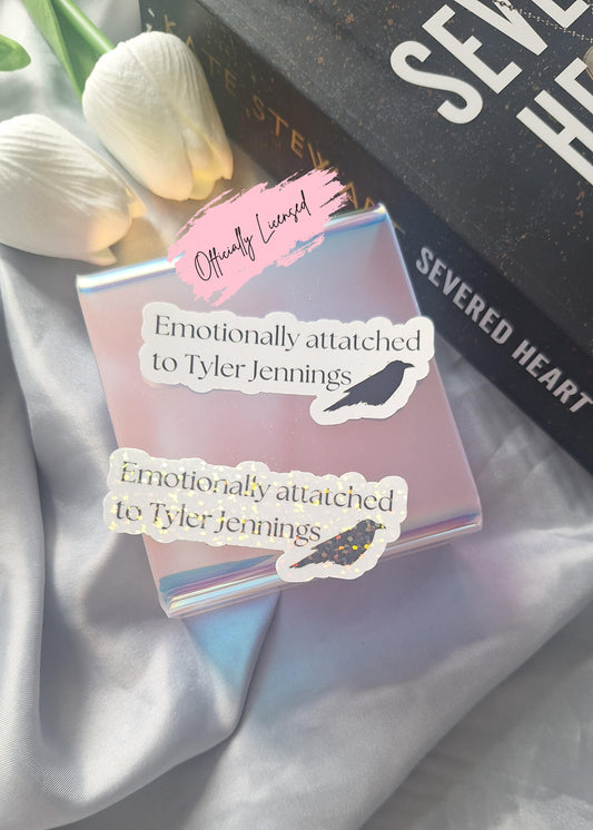 Emotionally Attatched To Tyler Jennings Sticker